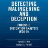 Detecting Malingering and Deception Forensic Distortion Analysis (Third Edition)